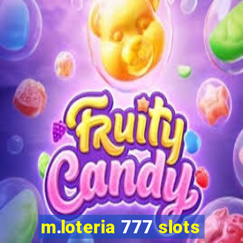 m.loteria 777 slots